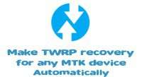 TWRP MAKER [MTK]