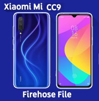 Firmware Xiaomi Mi CC9 Firehose File [No Need Auth]