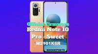 FIRMWARE XIAOMI REDMI NOTE 10 PRO (SWEET) M2101K6R FIRMWARE XIAOMI REDMI NOTE 10 PRO (SWEET) M2101K6R