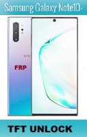 GALAXY NOTE 10+ FRP WITH TFT UNLOCK