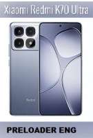 K70 ULTRA PRELOADER & ENG