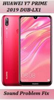 HUAWEI Y7 PRIME (2019) {DUB-LX1} SOUND PROBLEM FIX HUAWEI Y7 PRIME (2019) {DUB-LX1} SOUND PROBLEM FIX